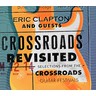 Crossroads Revisited Selections From The Crossroads Guitar Festivals cover