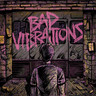 Bad Vibrations cover