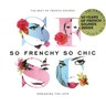 So Frenchy So Chic: The Best of French Sounds cover