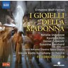 Wolf-Ferrari: I gioielli della Madonna (complete opera) cover