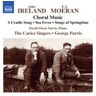 Ireland & Moeran: Choral Music cover