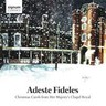 Adeste Fideles: Christmas Carols from her Majesty's Chapel Royal cover