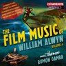 The Film Music of William Alwyn, Volume 4 [Incls 'Shake Hands with the Devil' & 'The Black Tent'] cover
