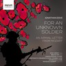 Jonathan Dove: For an Unknown Soldier cover