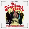 The Very Best of The Temperance Seven - You're Driving Me Crazy cover