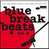 Blue Break Beats Vol. 2 (Double LP) cover