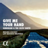 Give Me Your Hand: Geminiani & The Celtic Earth cover