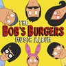 The Bob's Burgers Music Album (3LP & 7") cover
