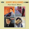 Andy Williams: Four Classic Albums (Andy Williams / Lonely Street / Moon River And Other Great Movie Themes / Warm And Willing) cover