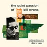 The Quiet Passion Of Bill Evans cover