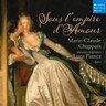 Sous l'Empire d'Amour: French Songs for Mezzo-Soprano and Lute cover