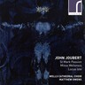 Joubert: St Mark Passion, Missa Wellensis & Locus iste cover