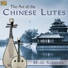 The Art Of The Chinese Lutes cover