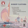 Hubert Clifford: The Cowes Suite, A Pageant of Youth, Voyage at Dusk, Hunted and other works cover