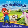 The Wonderful World of Old MacDonald - Savvy Songs for Clever Kids cover