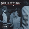 How Is The Air Up There? 80 Mod, Soul, RnB & Freakbeat Nuggets From Down Under cover