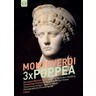 Monteverdi: 3 x Poppea - L'Incoronazione di Poppea (complete operas recorded in 1993, 2010 & 2013) cover