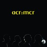 ACR:MCR (LP) cover