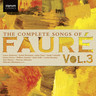 The Complete Songs of Fauré, Vol.3 cover