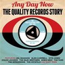 Any Day Now: The Quality Records Story 1960 - 1962 cover