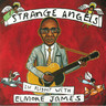 Strange Angels: In Flight With Elmore James (LP) cover