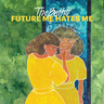 Future Me Hates Me ( LP) cover