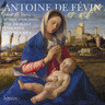 De Fevin: Missa Ave Maria / Missa Salve sancta parens cover