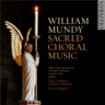 Mundy: Sacred Choral Music cover