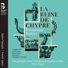 Halevy: La Reine de Chypre [The Queen of Cyprus] cover