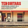 Ten Guitars: Homegrown Heroes 2 cover