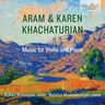 Aram & Karen Khachaturian: Music for Violin and Piano cover