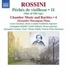 Rossini: Chamber Music & Rarities, Vol. 4: Peches de vieillesse, Vols. 11 [Sins of my old age] cover