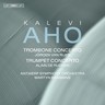 Aho: Concertos for Trombone and Trumpet cover
