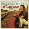 The Lee Hazlewood Story 1955-1962 - Fools, Rebel Rousers & Girls on Death Row cover