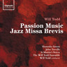 Todd: Passion Music, Jazz Missa Brevis cover