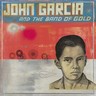 John Garcia And The Band Of Gold cover