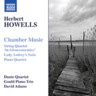 Howells: Chamber Music [Incls String Quartet No. 3] cover