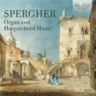 Spergher: Organ and Harpsichord Music cover
