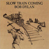 Slow Train Coming (Gold Series) cover