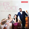 Her Voice: Piano Trios by Farrenc, Beach & Clarke cover