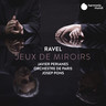 Ravel: Jeux de Miroirs cover