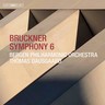 Bruckner: ymphony No. 6 in A Major, WAB 106 (1881 Version) cover