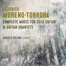 Moreno-Torroba: Complete Music for Solo Guitar & Guitar Quartets cover