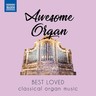 Awesome Organ: Best loved classical organ music cover
