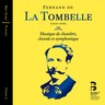 La Tombelle: Musique De Chambre, Chorale et Symphonique (complete operetta) cover