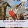 Los Ecos de Manzanares: Canzionero de la Sablonara, 17th Century Spanish Court Music; La Boz Galana, Sebastian Leon cover