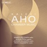 Aho: Chamber Music cover