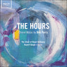 The Hours - Choral Music by Ben Parry cover