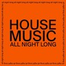 House Music All Night Long (12") cover