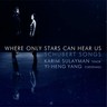 Schubert: Where Only Stars Can Hear Us cover